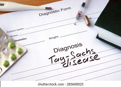 Diagnostic Form With Diagnosis TayÃ¢Â?Â?Sachs Disease  And Pills. 