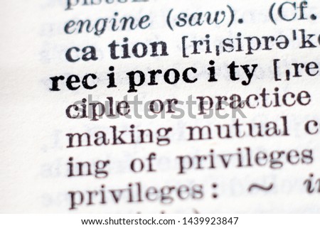 Dictionary definition of word Reciprocity, selective focus.