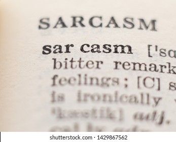 Dictionary Definition Of Word Sarcasm, Selective Focus.