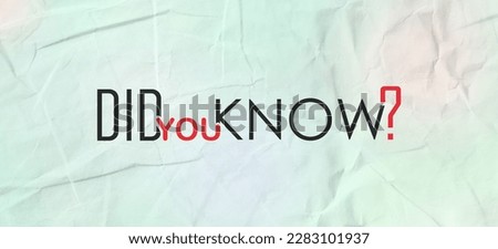 did you know sign on paper background