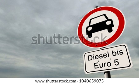 Diesel driving ban Euro 5 - german road sign with the german text "Diesel up to Euro 5"