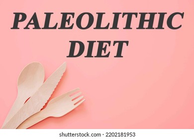 Diet Text On Flat Lay Background Paleolithic Diet