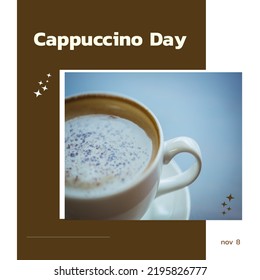 Digital composite close-up image of frothy drink with cappuccino day text, copy space. Drink, celebration, holiday, benefits and significance of coffee concept. - Powered by Shutterstock