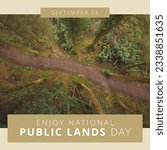 Digital composite image of empty trail in forest with enjoy national public lands day text. Copy space, celebration, conservation of public lands, volunteering, enjoyment, nature.