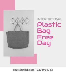 Digital composite image of international plastic bag free day text with textile bag hanging on wall. copy space, awareness and nature conservation concept, celebration, plastic bags free day. - Powered by Shutterstock