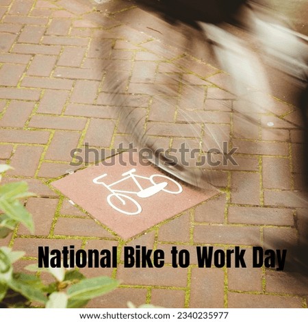 Digital composite image of national bike to work day text by blurred bicycle on sign over footpath. sign and travel concept.