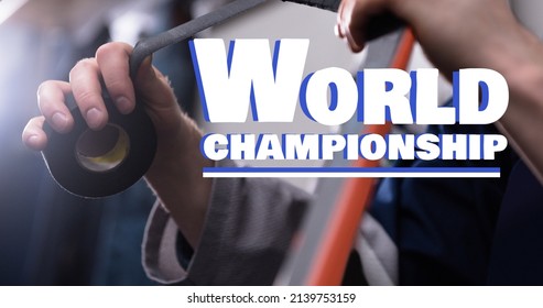 Digital Composite Of World Championship Text Over Athlete Taping Ice Hockey Stick. Sport, Competition And Game Concept.