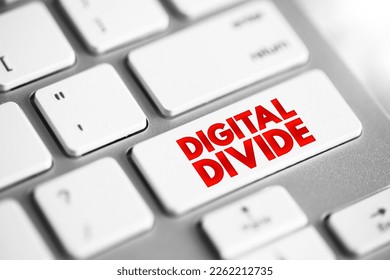 Digital divide refers to the gap between those who benefit from the Digital Age and those who do not, text concept button on keyboard