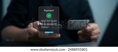 Digital online payment concept. Business people using smartphone and computer laptop, online payment, banking.Online Money Transfer Confirmed.Concept of e-commerce and online banking, payment transfer