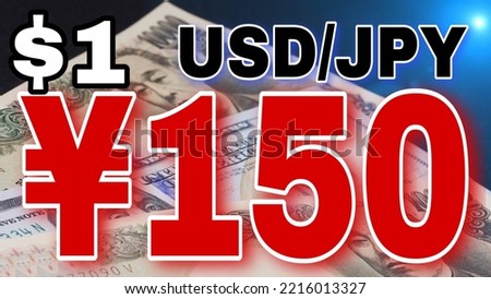 Digitally rendered sign in large numbers displaying 150 JPY against US $1 value. 10,000 JPY and $100 bills in the background. Foreign currency exchange concept. Red numbers indicating negative change.