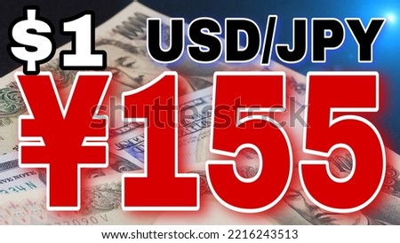 Digitally rendered sign in large numbers displaying 155 JPY against US $1 value. 10,000 JPY and $100 bills in the background. Foreign currency exchange concept. Red numbers indicating negative change.