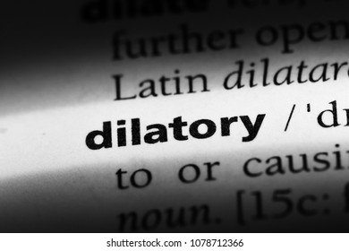 dilatory word in a dictionary. dilatory concept