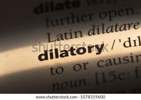 dilatory word in a dictionary. dilatory concept