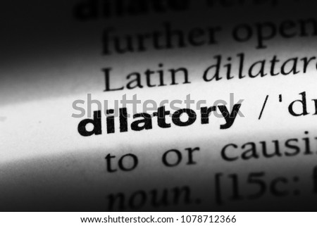 dilatory word in a dictionary. dilatory concept