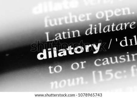 dilatory word in a dictionary. dilatory concept