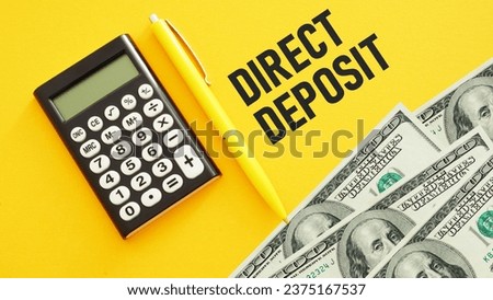Direct deposit is shown using a text and photo of dollars and calculator