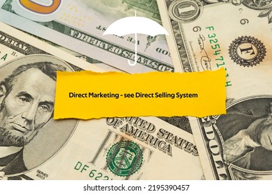 Direct Marketing See Direct Selling System.The Word Is Written On A Slip Of Colored Paper. Insurance Terms, Health Care Words, Life Insurance Terminology. Business Buzzwords.