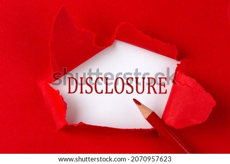 DISCLOSURE text on red torn paper with red pencil