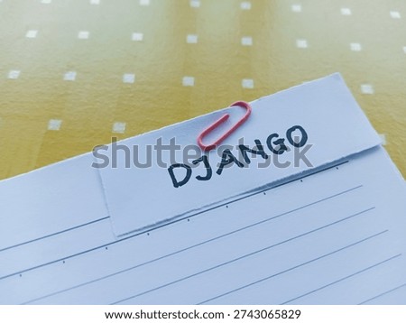 Django writting on table background. 