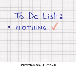 To do list: nothing - Powered by Shutterstock - Get 15% off with code: PIKWIZARD15