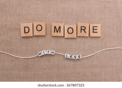 Do More - With Less