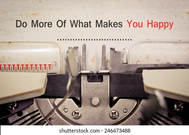 Do more of what makes you happy text concept