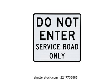 DO NOT ENTER. Do Not Enter Service Road Only sign. Isolated on white. Room for text. Clipping Path. Warning Sign. Information. Traffic Sign.  - Shutterstock ID 2247738885