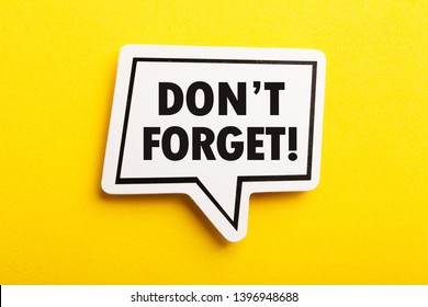 Do not Forget Reminder speech bubble isolated on the yellow background.