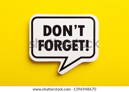 Do not Forget Reminder speech bubble isolated on the yellow background.