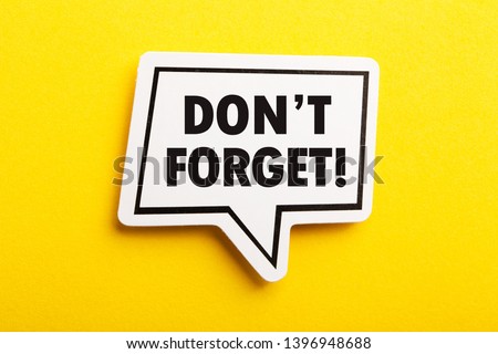 Do not Forget Reminder speech bubble isolated on the yellow background.