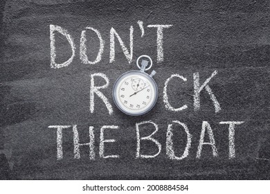 Do Not Rock The Boat Phrase Written On Chalkboard With Vintage Precise Stopwatch 