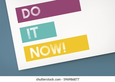 Do It Now Concept