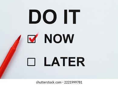 Do it now or later