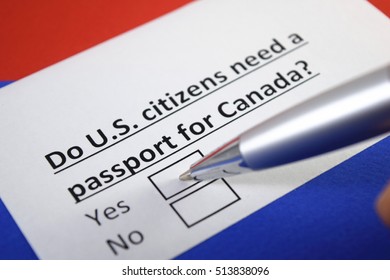 Do U.S. Citizens Need A Passport For Canada? Yes.