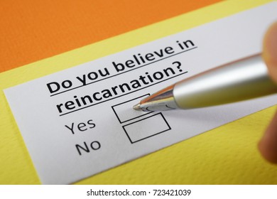 Do You Believe In Reincarnation ? Yes