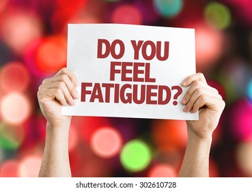 Do You Feel Fatigued? card with bokeh background