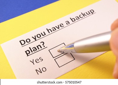 Do You Have A Backup Plan?