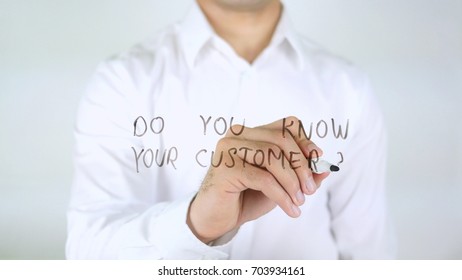 Do You Know Your Customer, Man Writing On Glass