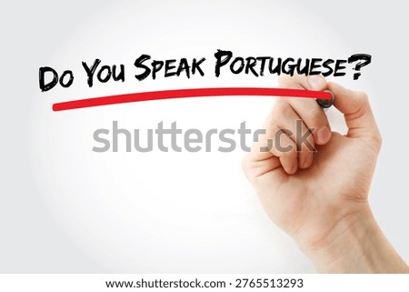 Do You Speak Portuguese? question written by hand asking about proficiency in the Romance language spoken in Portugal, Brazil, and several nations across Africa and Asia