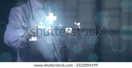 Doctor pressing virtual medical icon with medical network connection increased public health care Growth of health and life insurance business