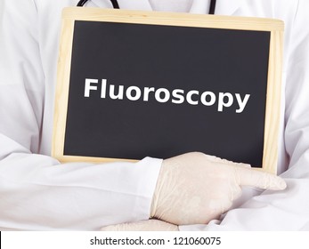 Doctor Shows Information On Blackboard: Fluoroscopy