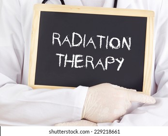 Doctor Shows Information: Radiation Therapy