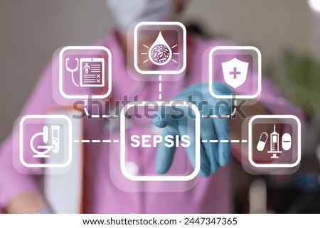Doctor using virtual touch screen presses word: SEPSIS. Sepsis Medical concept. Sepsis infection blood poisoning.