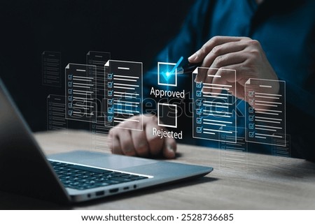 Document approval concept, checklist, certification, quality control, Businessman tick correct mark approval, Accept approved, Quality control, Management assurance, Pass inspection, Best choice