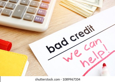 Document Bad Credit With Sign We Can Help.