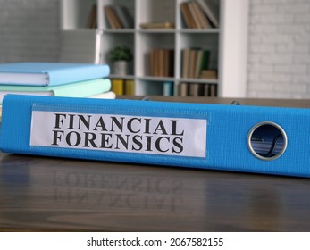 Documents About Financial Forensics In The Folder.