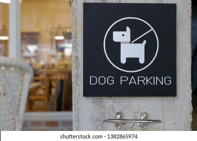 Dog Parking Sign Beside The Restaurant,