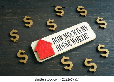 Dollar Signs And How Much Is My Home Worth Question.