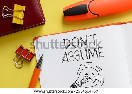 Don't assume is shown using a text