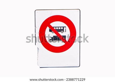 Don't Bus sign enter broken, distorted damaged. Bus Stop red road sign, old road sign isolated on white background. Traffic signs. Symbol that must be respected. Road sign restricts freedom.